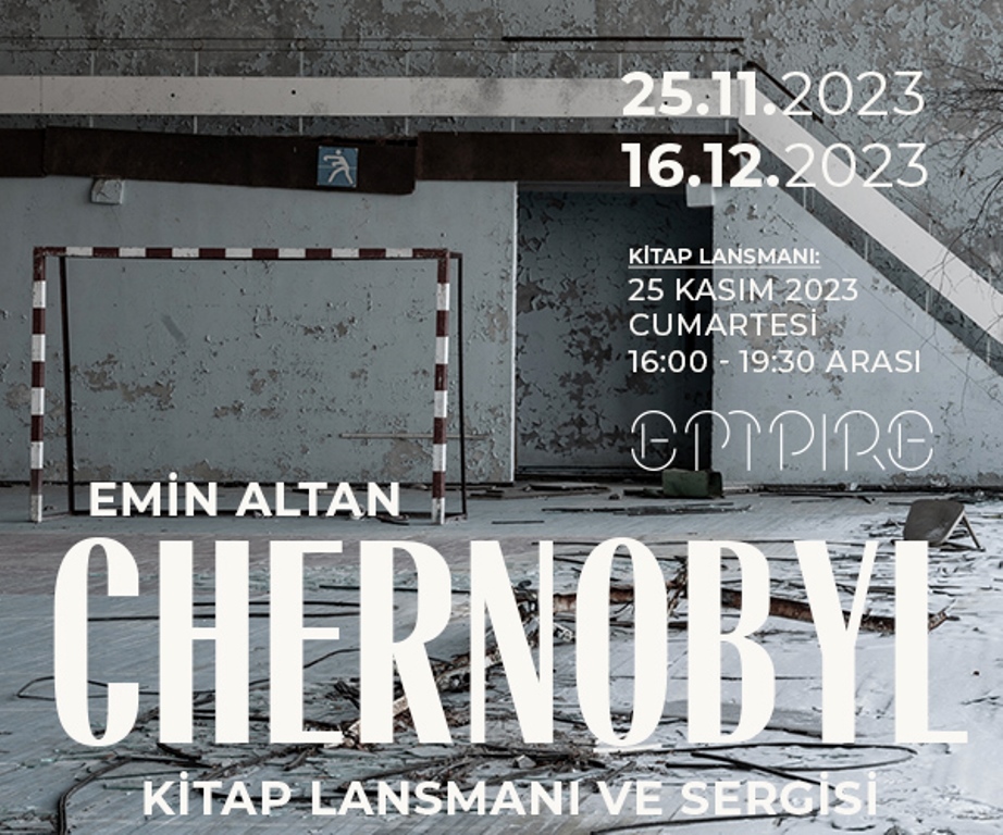 EMIN ALTAN / CHERNOBYL BOOK LAUNCH AND EXHIBITION