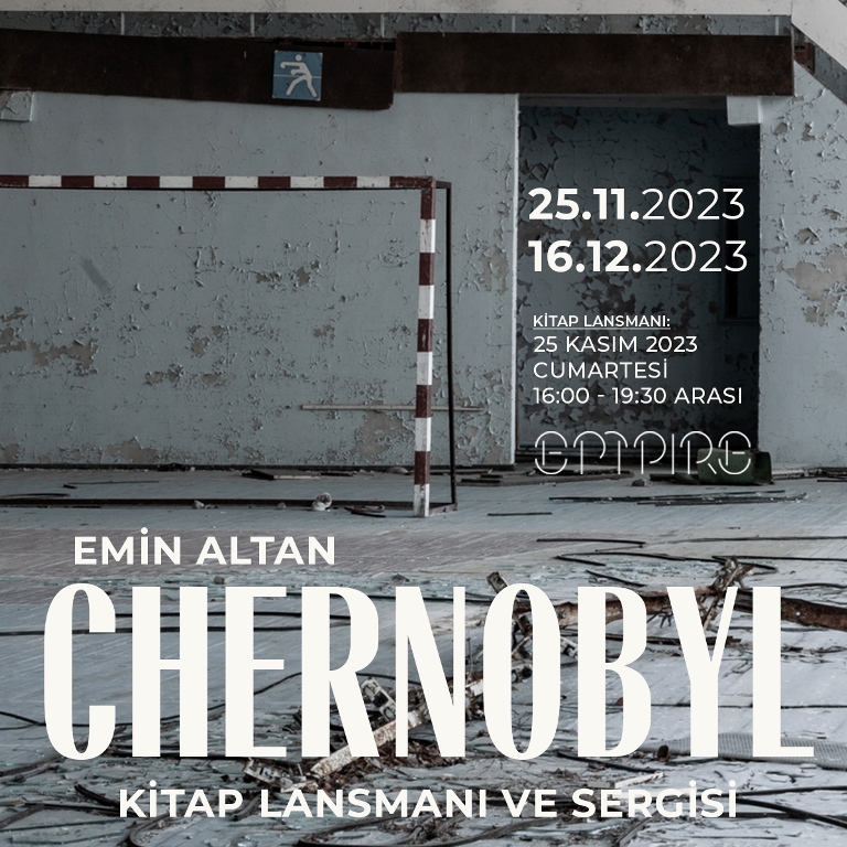 EMIN ALTAN / CHERNOBYL BOOK LAUNCH - EXHİBİTİON